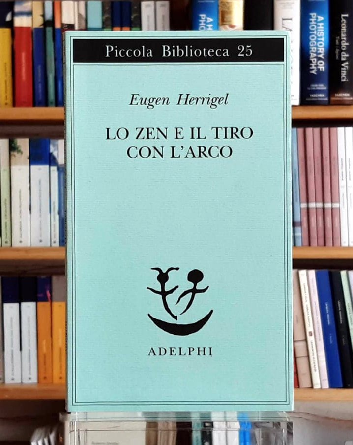 LO ZEN E IL TIRO CON L'ARCO – Libreria Spazio Libri La Cornice
