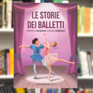 LE STORIE DEI BALLETTI