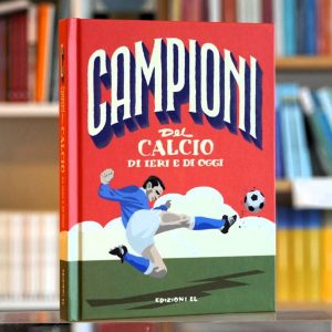 CAMPIONI DEL CALCIO DI IERI E OGGI