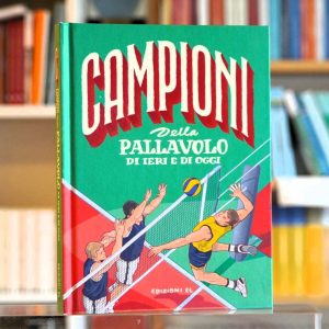 CAMPIONI DELLA PALLAVOLO DI IERI E DI OG