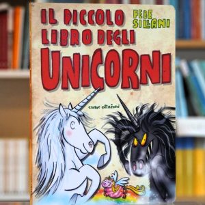 IL PICCOLO LIBRO DEGLI UNICORNI